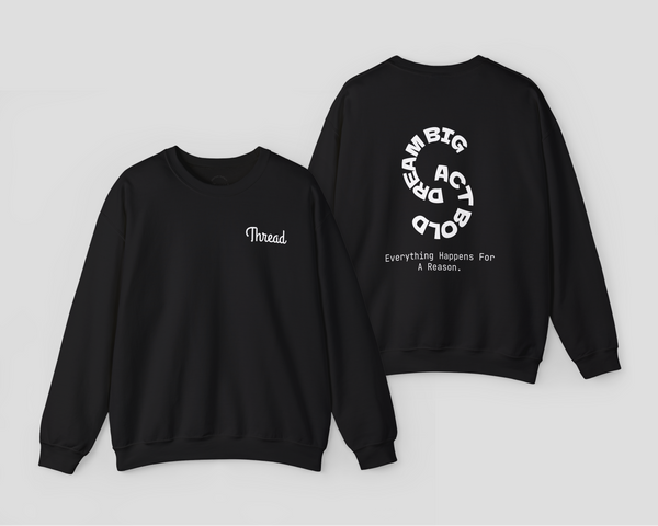 Black unisex crewneck sweatshirt featuring 'Thread' logo and motivational text 'Everything Happens For A Reason' on the back.
