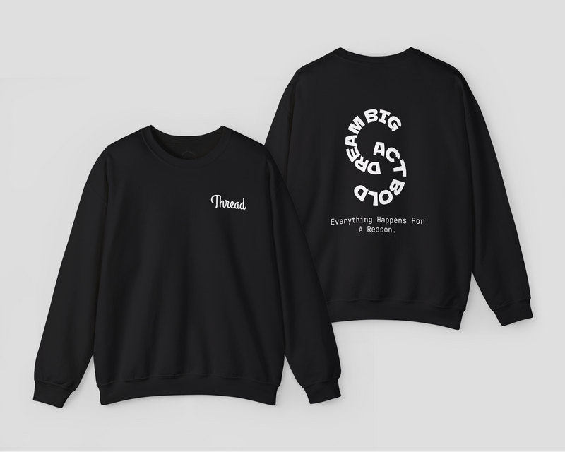 Black unisex crewneck sweatshirt featuring 'Thread' logo and motivational text 'Everything Happens For A Reason' on the back.