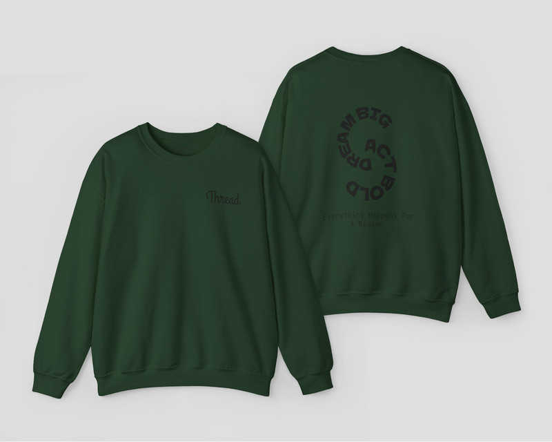 Thread Classic Unisex Crewneck Sweatshirt in dark green, featuring a ribbed collar and motivational text design on the back.