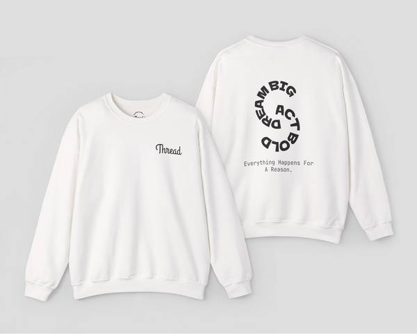 White Thread Classic Unisex Crewneck Sweatshirt featuring front logo and motivational back graphic.