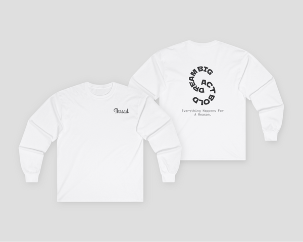 Thread Classic Unisex Long Sleeve Tee in white, featuring a stylish logo and motivational text on the back.